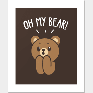 Oh My Bear! Posters and Art